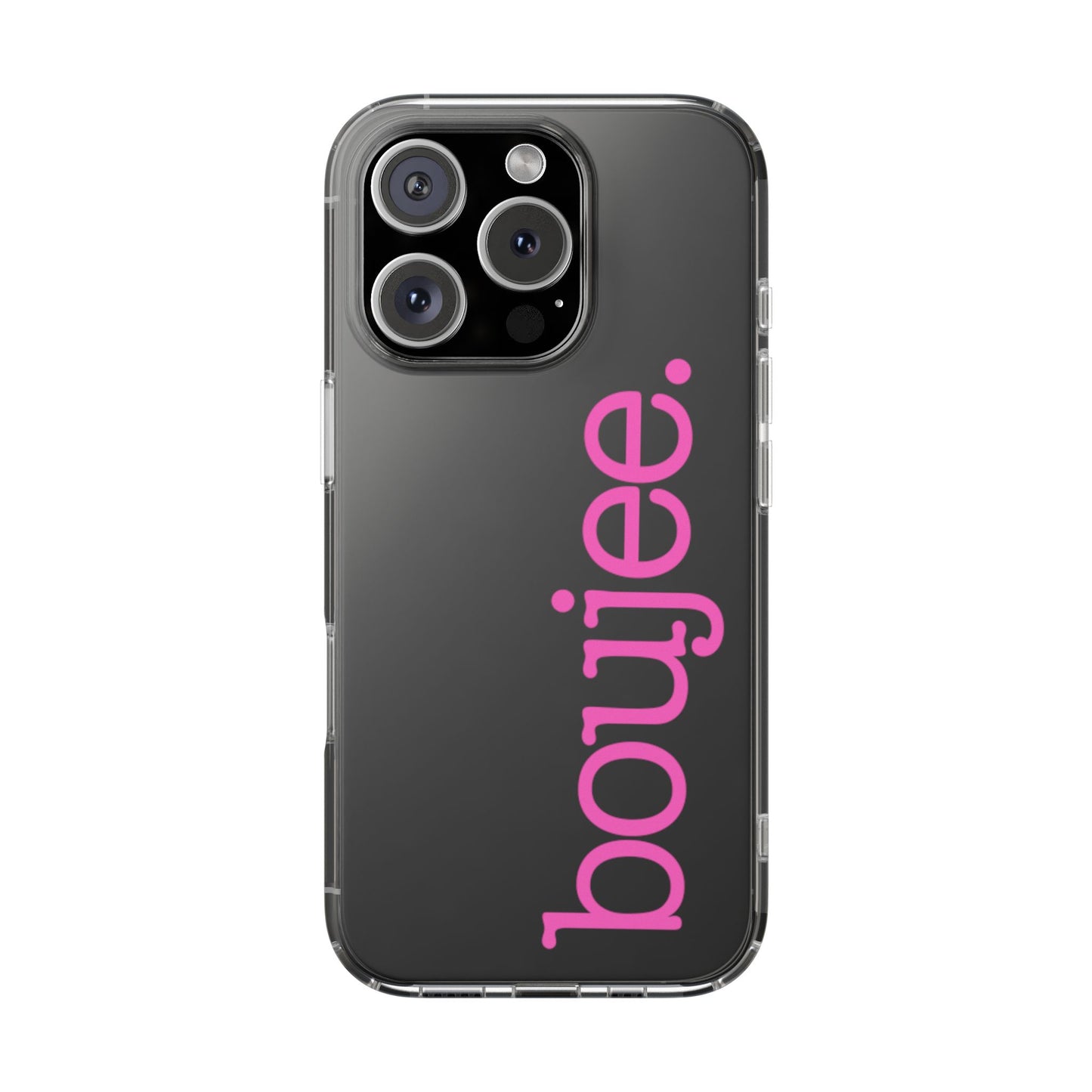 Boujee Clear Case
