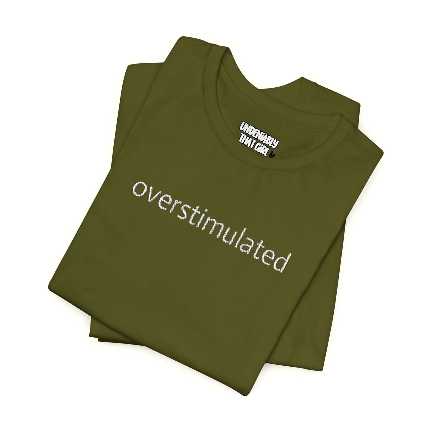 Overstimulated Unisex Tee