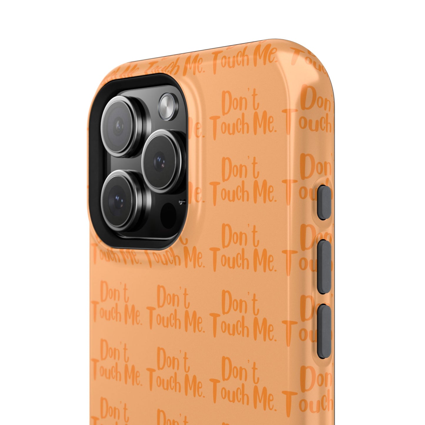 Don't Touch Me Orange Case