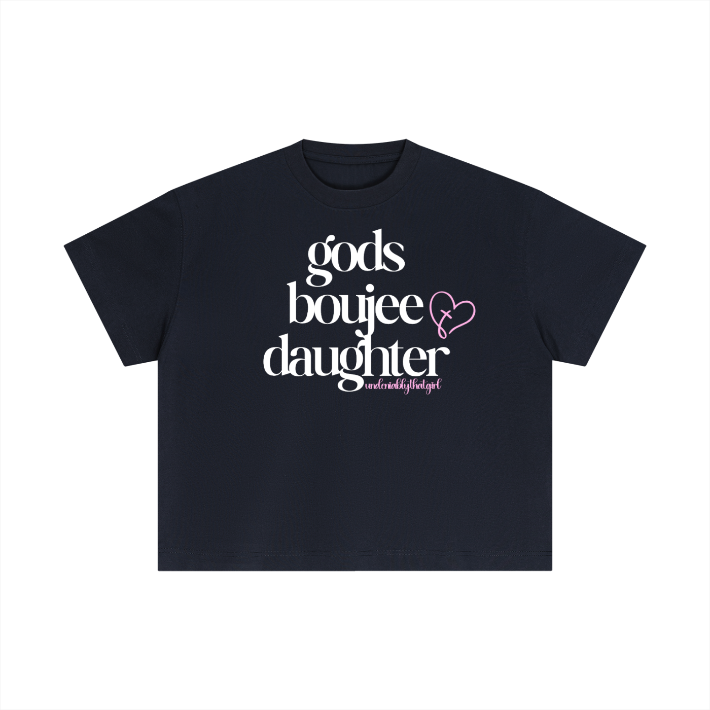 Gods Boujee Daughter Tee
