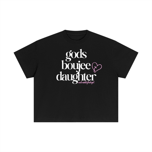 Gods Boujee Daughter Tee