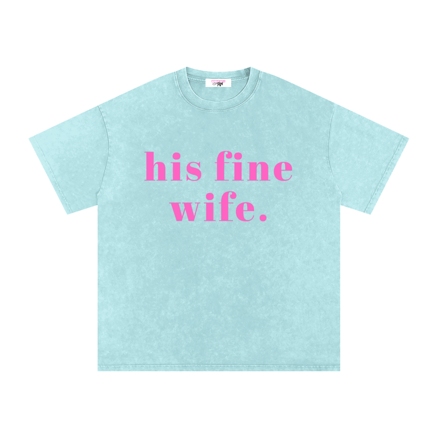 his fine wife tee