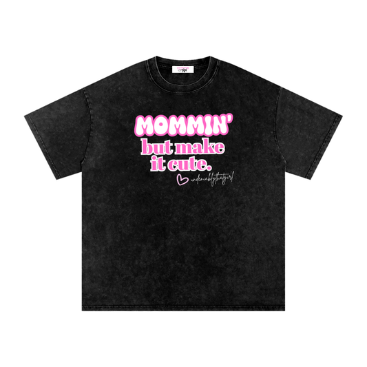 Mommin’ Oversized Tee