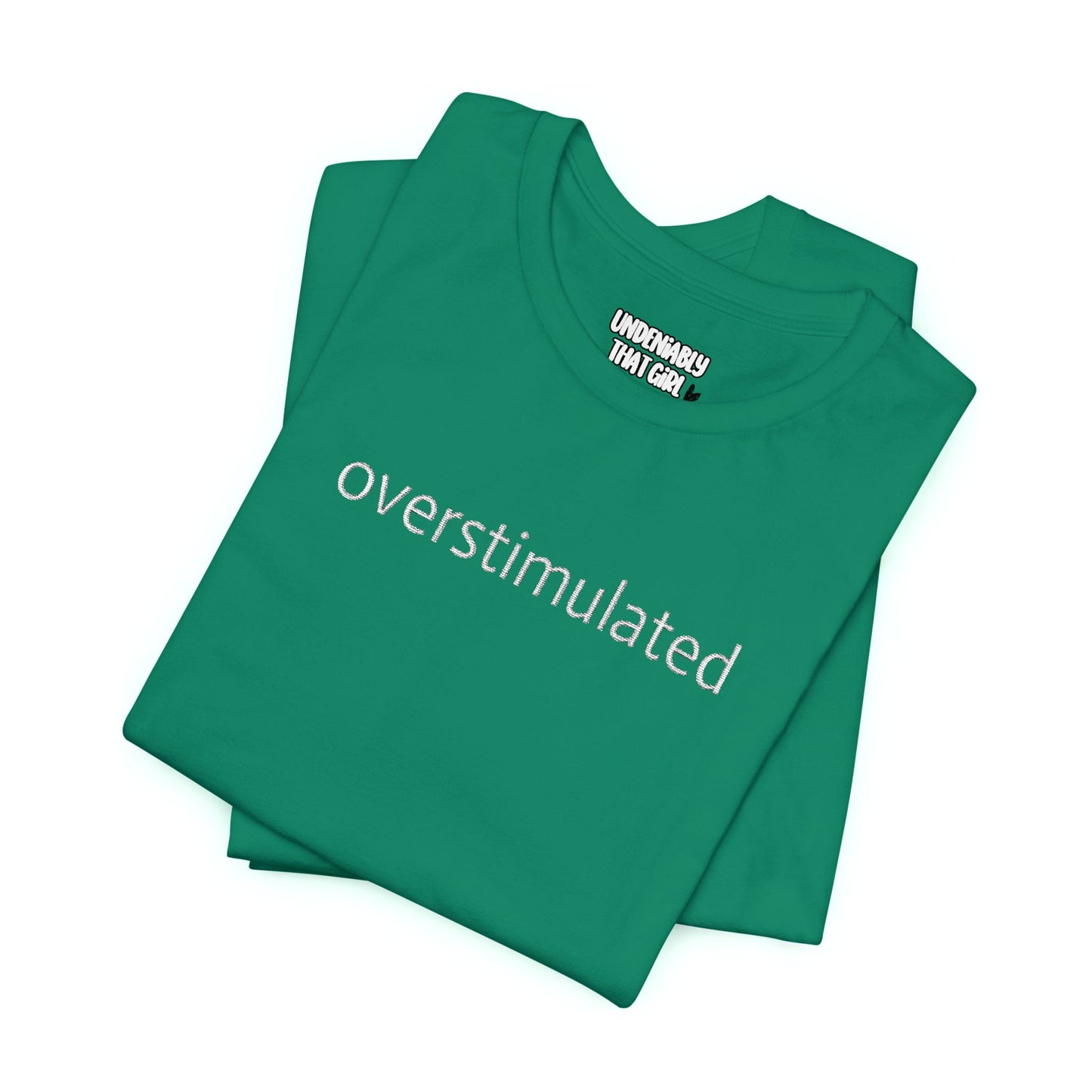 Overstimulated Unisex Tee