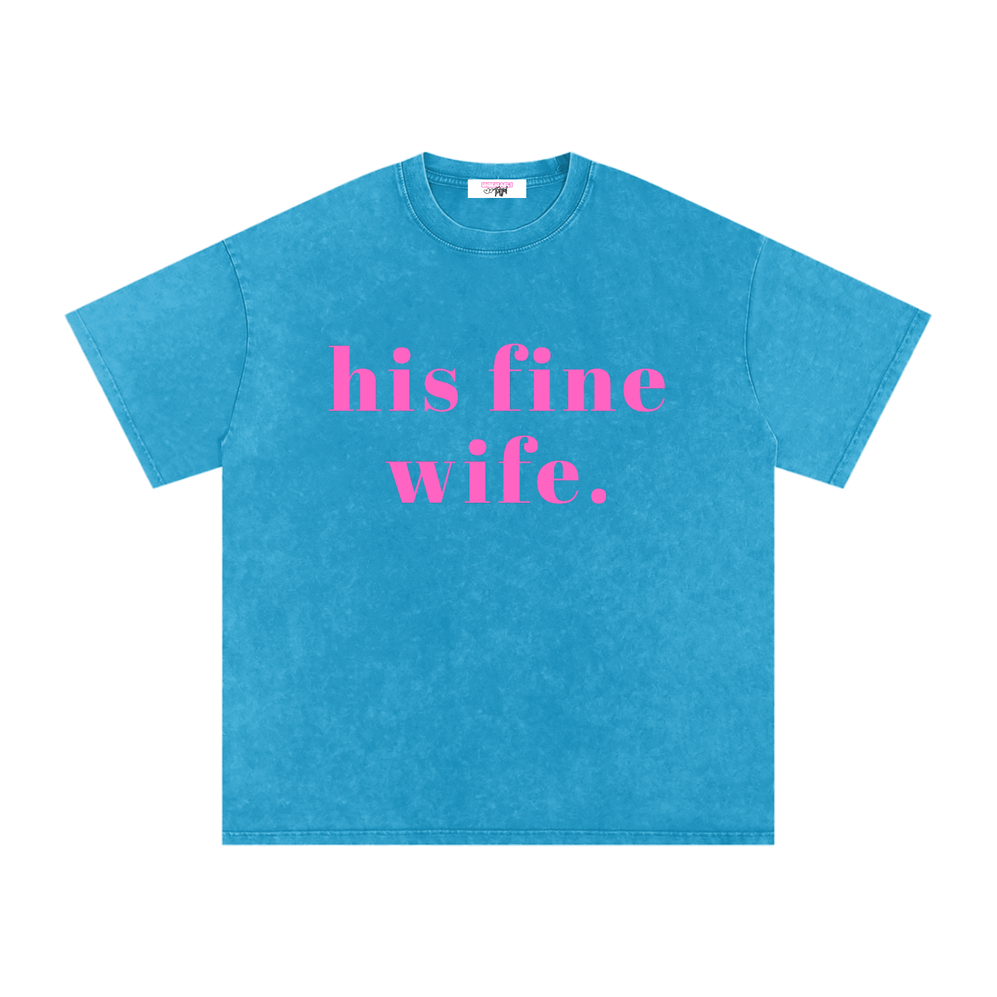 his fine wife tee