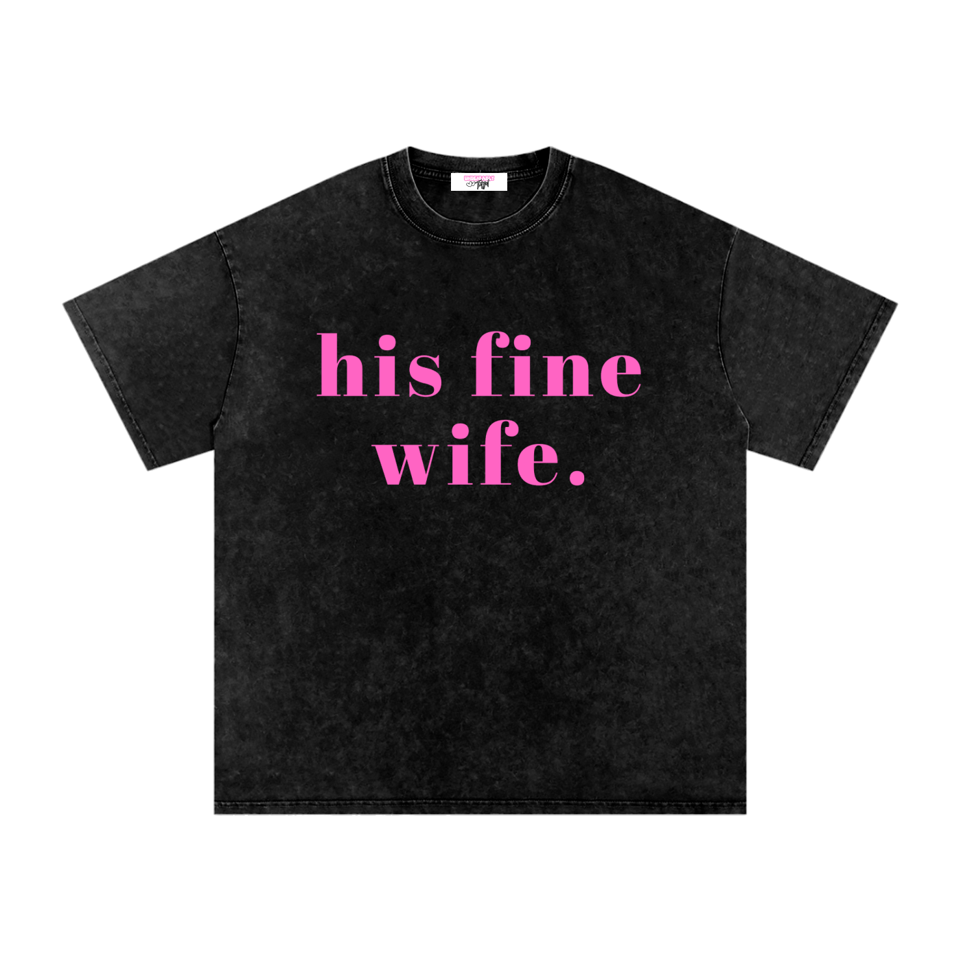 his fine wife tee