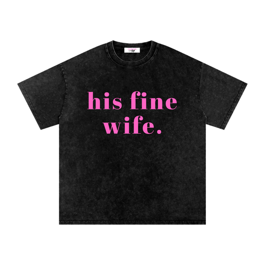 his fine wife tee