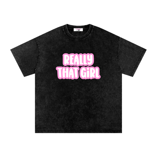 Really That Girl tee